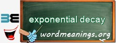 WordMeaning blackboard for exponential decay
